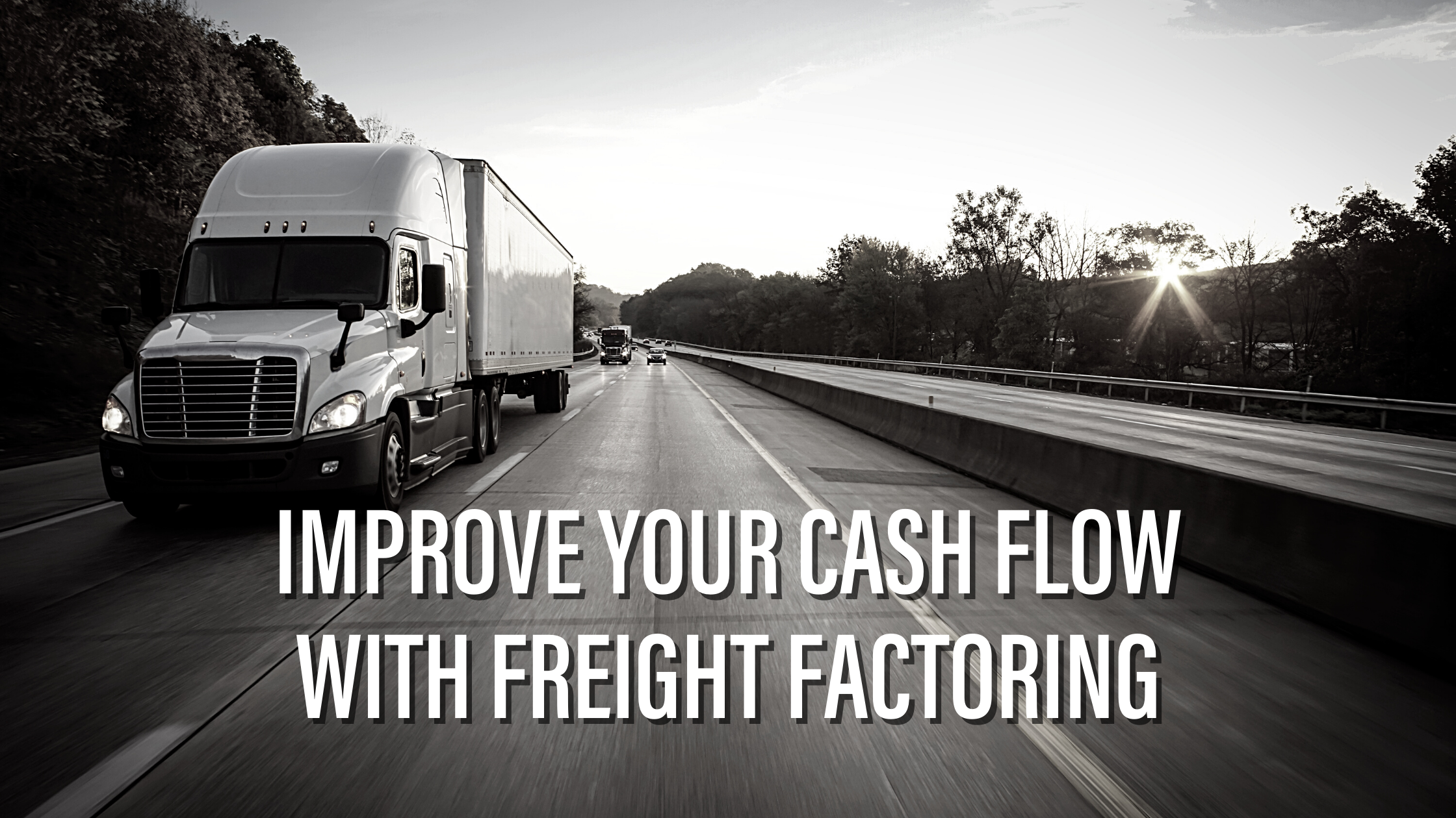 Improve Your Cash Flow with Freight Factoring